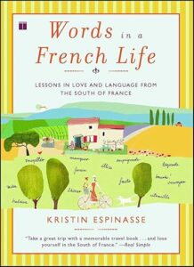 Words in a French Life by Kristin Espinasse cover image.