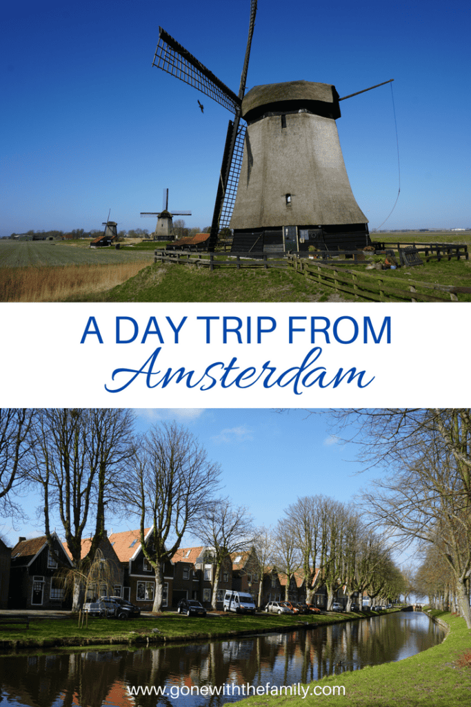 Image for Pinterest - top photo of windmills and bottom photo of houses along a canal with blue text in between reading "A Day Trip from Amsterdam".