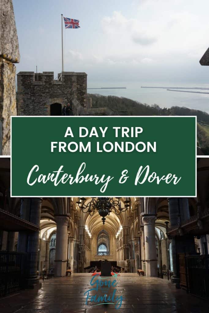 Pinterest image - photo of Dover Castle and of Canterbury Cathedral interior with text overlay reading "A Day Trip from London - Canterbury and Dover".