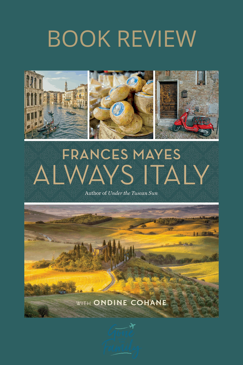 Frances Mayes Always Italy: A Book Review - Gone With The Family