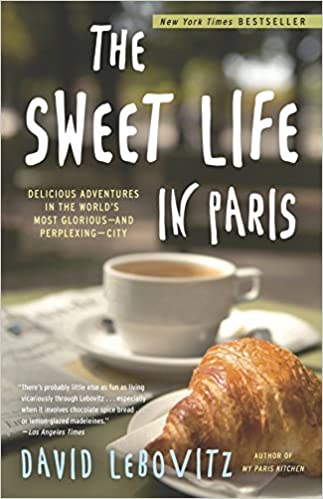 The Sweet Life in Paris by David Lebovitz cover image.