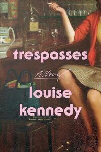 Trespasses by Louise Kennedy cover image.