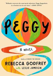 Peggy by Rebecca Godfrey with Leslie Jamison cover image.