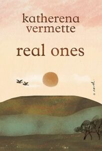 Real Ones by Katherena Vermette cover image.