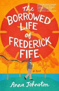 The Borrowed Life of Frederick Fife by Anna Johnston cover image.