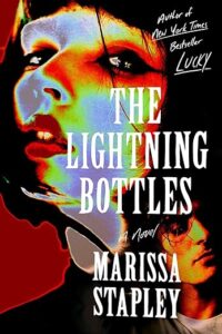 The Lightning Bottles by Marissa Stapley cover image.