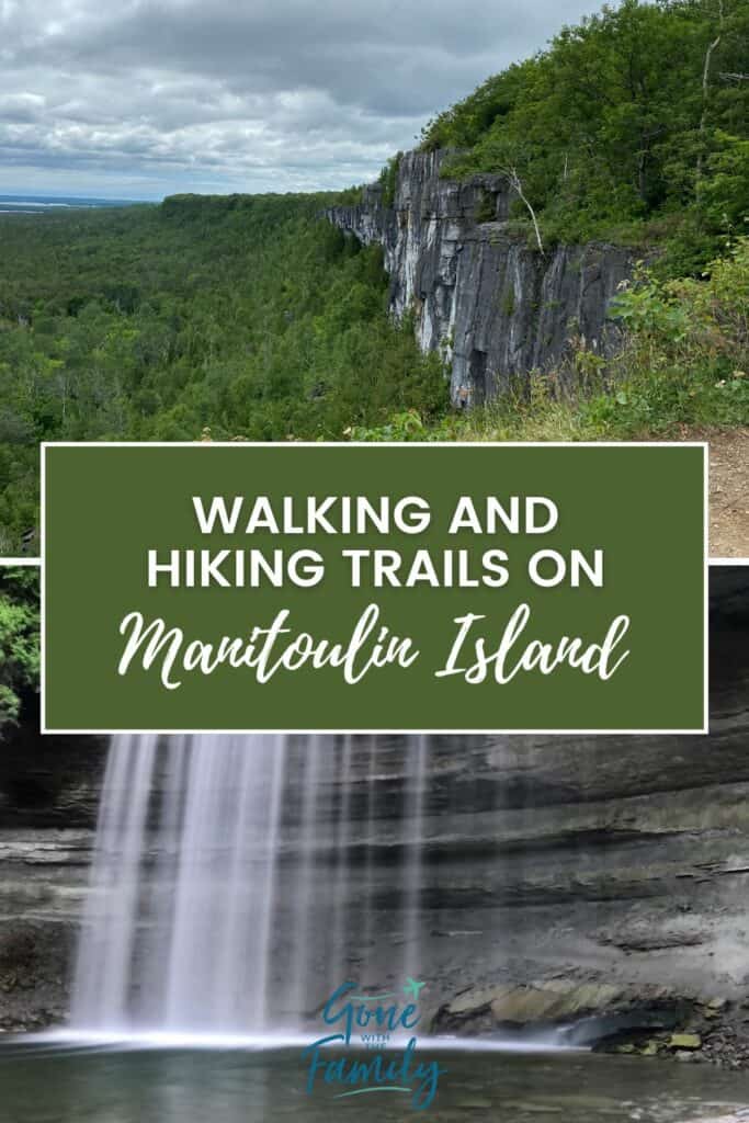 Image for Pinterest - top photo of Escarpment and bottom photo of Bridal Veil Falls with text overlay in dark green box reading "Walking and Hiking Trails on Manitoulin Island".