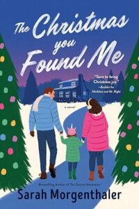 The Christmas You Found Me by Sarah Morgenthaler cover image.