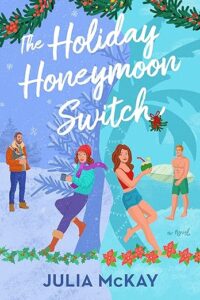 The Holiday Honeymoon Switch by Julia McKay cover image.