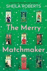 The Merry Matchmaker by Sheila Roberts cover image.