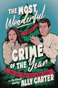 The Most Wonderful Crime of the Year by Ally Carter cover image.