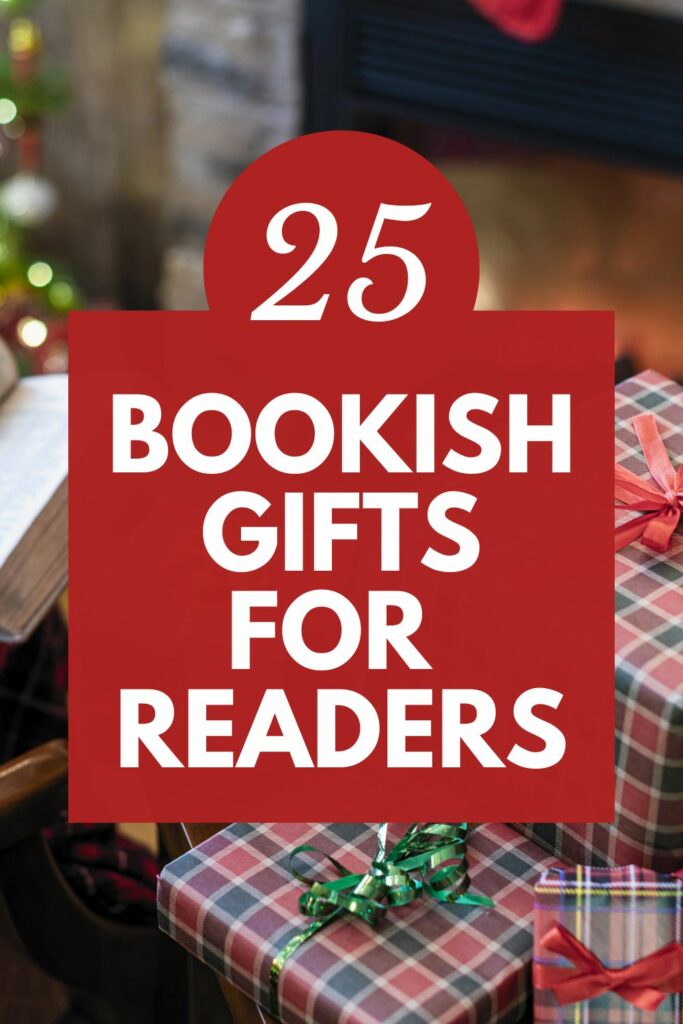 Pinterest image for 25 Bookish Gifts for Readers.