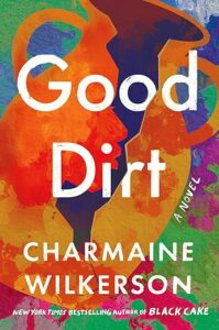 Good Dirt by Charmaine Wilkerson cover image.