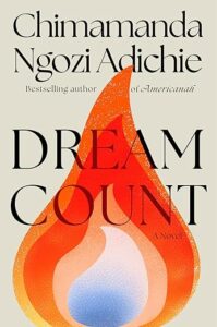 Dream Count by Chimamanda Ngozi Adichie cover image.