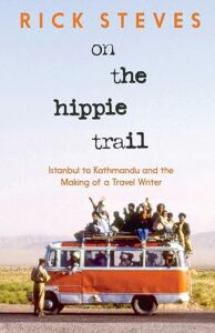 On the Hiippie Trail by Rick Steves cover image.